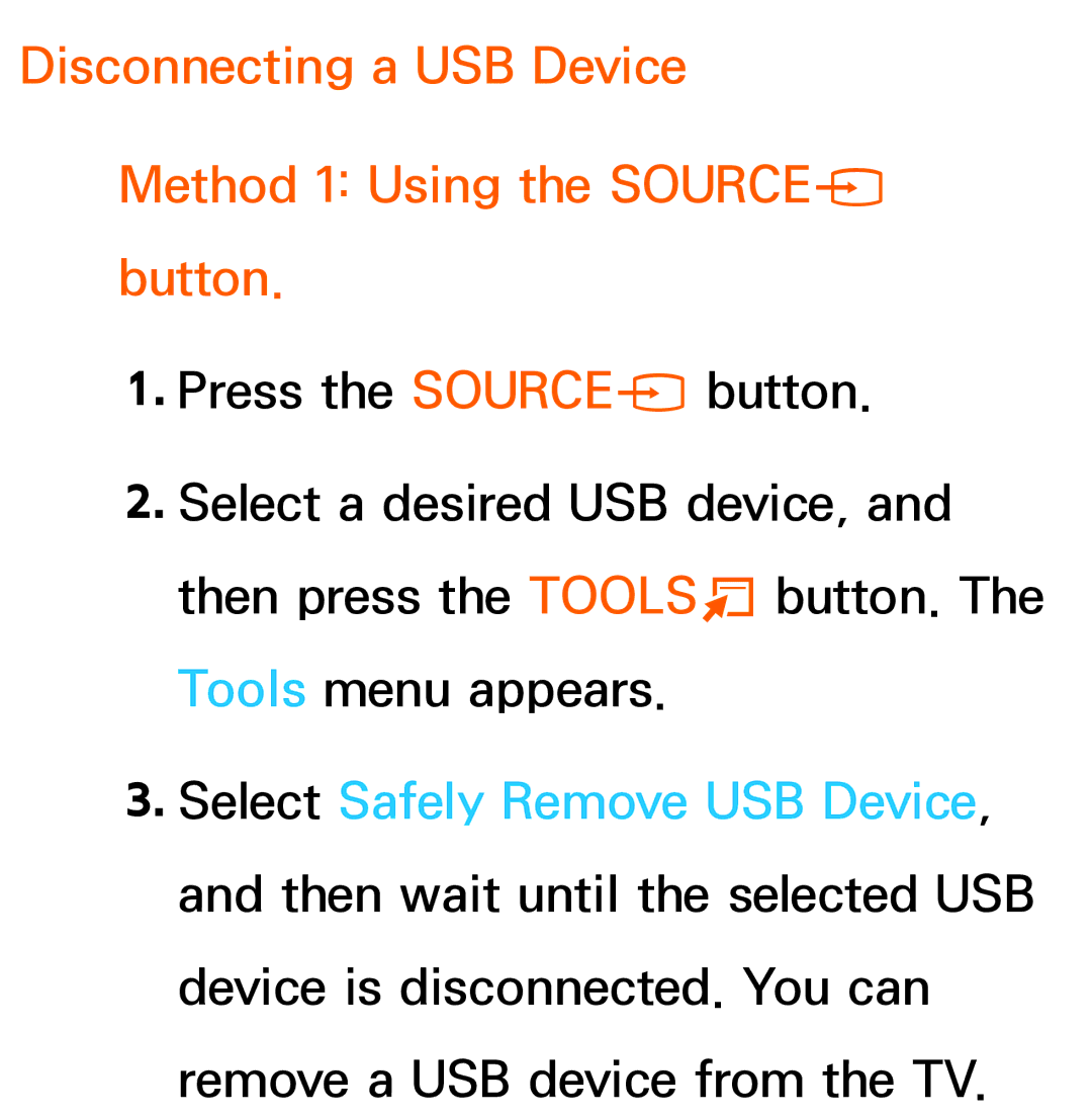 Samsung UA55ES6200MXSQ, UA46ES6900MXSQ, UA55ES6800MXXY manual Disconnecting a USB Device Method 1 Using the SOURCEs button 