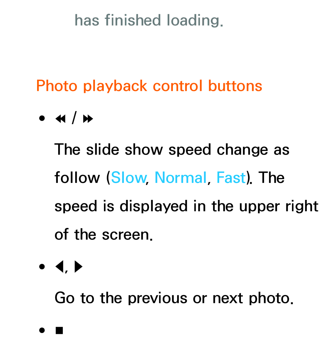 Samsung UA55ES6800MXXY, UA46ES6900MXSQ, UA40ES5500MXXY, UA55ES6600MXXY Has finished loading, Photo playback control buttons 