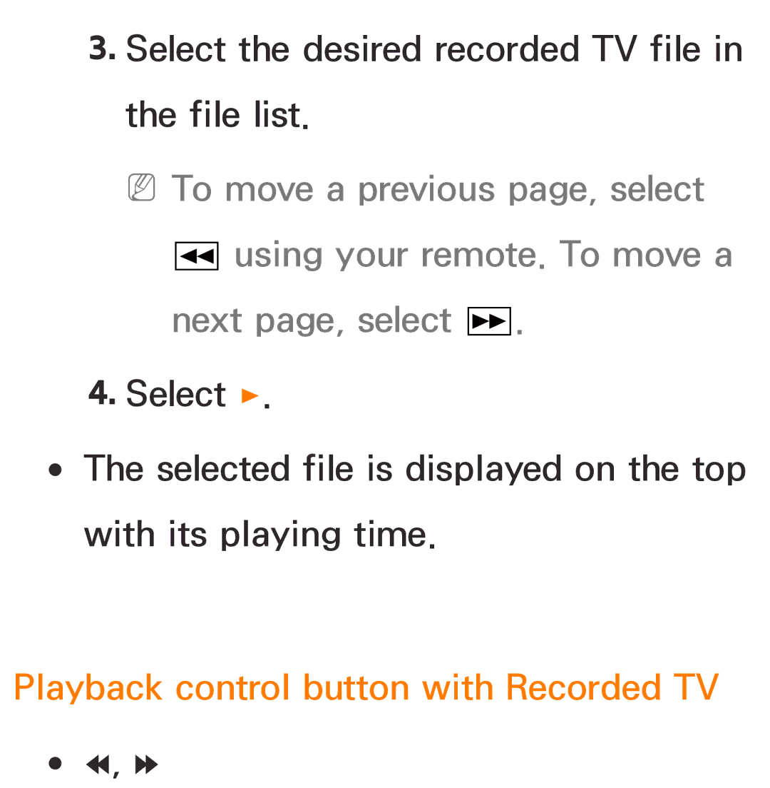 Samsung UA50ES6900MXSQ, UA46ES6900MXSQ, UA55ES6800MXXY, UA40ES5500MXXY manual Playback control button with Recorded TV 