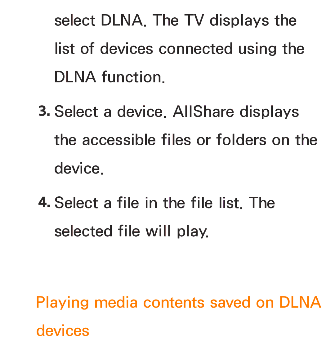 Samsung UA50ES5600MXSQ, UA46ES6900MXSQ, UA55ES6800MXXY, UA40ES5500MXXY manual Playing media contents saved on Dlna devices 