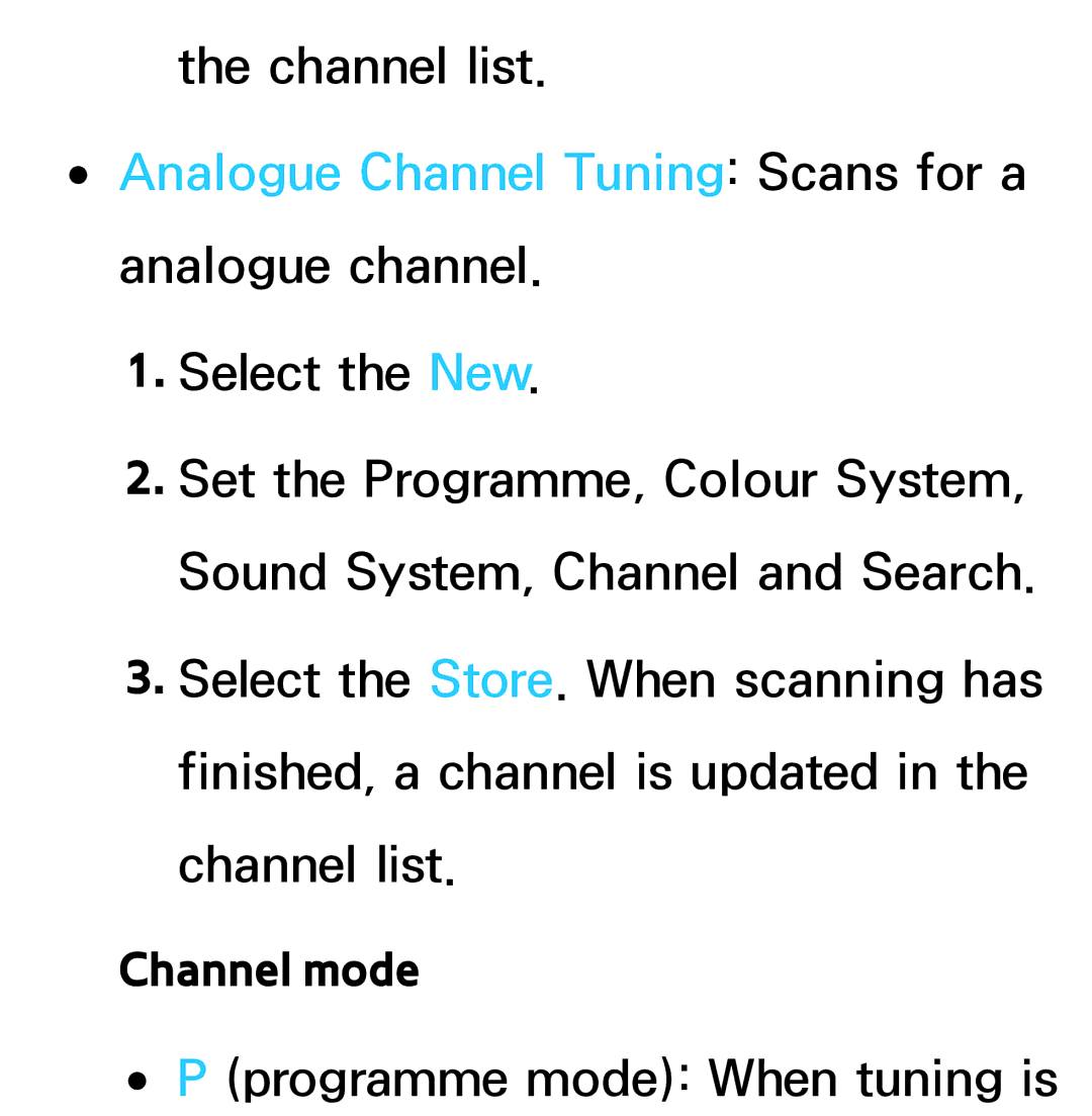 Samsung UA40ES6200MXSQ, UA46ES6900MXSQ, UA55ES6800MXXY Analogue Channel Tuning Scans for a analogue channel, Channel mode 