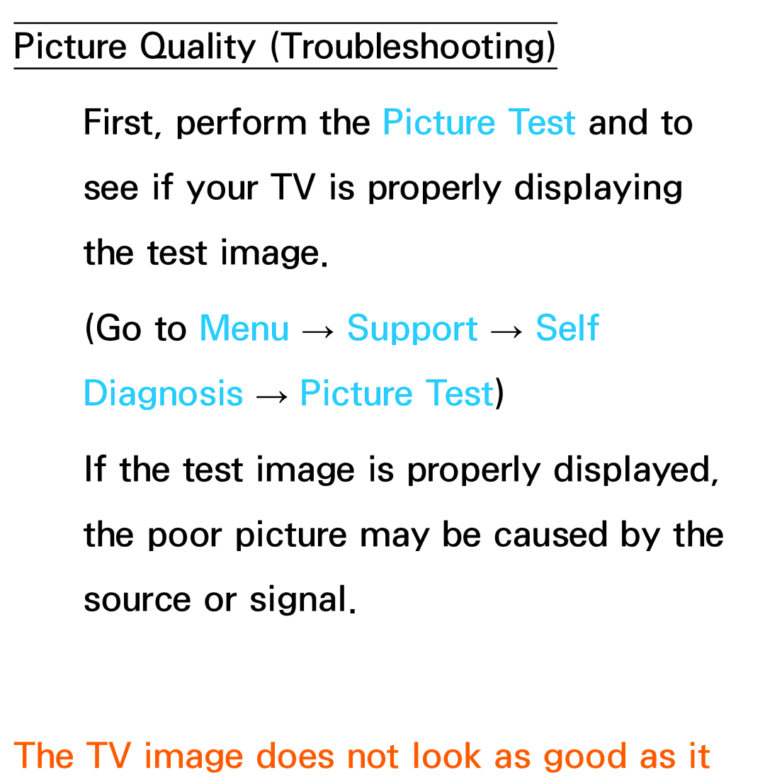 Samsung UA46ES6800MXSQ manual Go to Menu → Support → Self Diagnosis → Picture Test, TV image does not look as good as it 