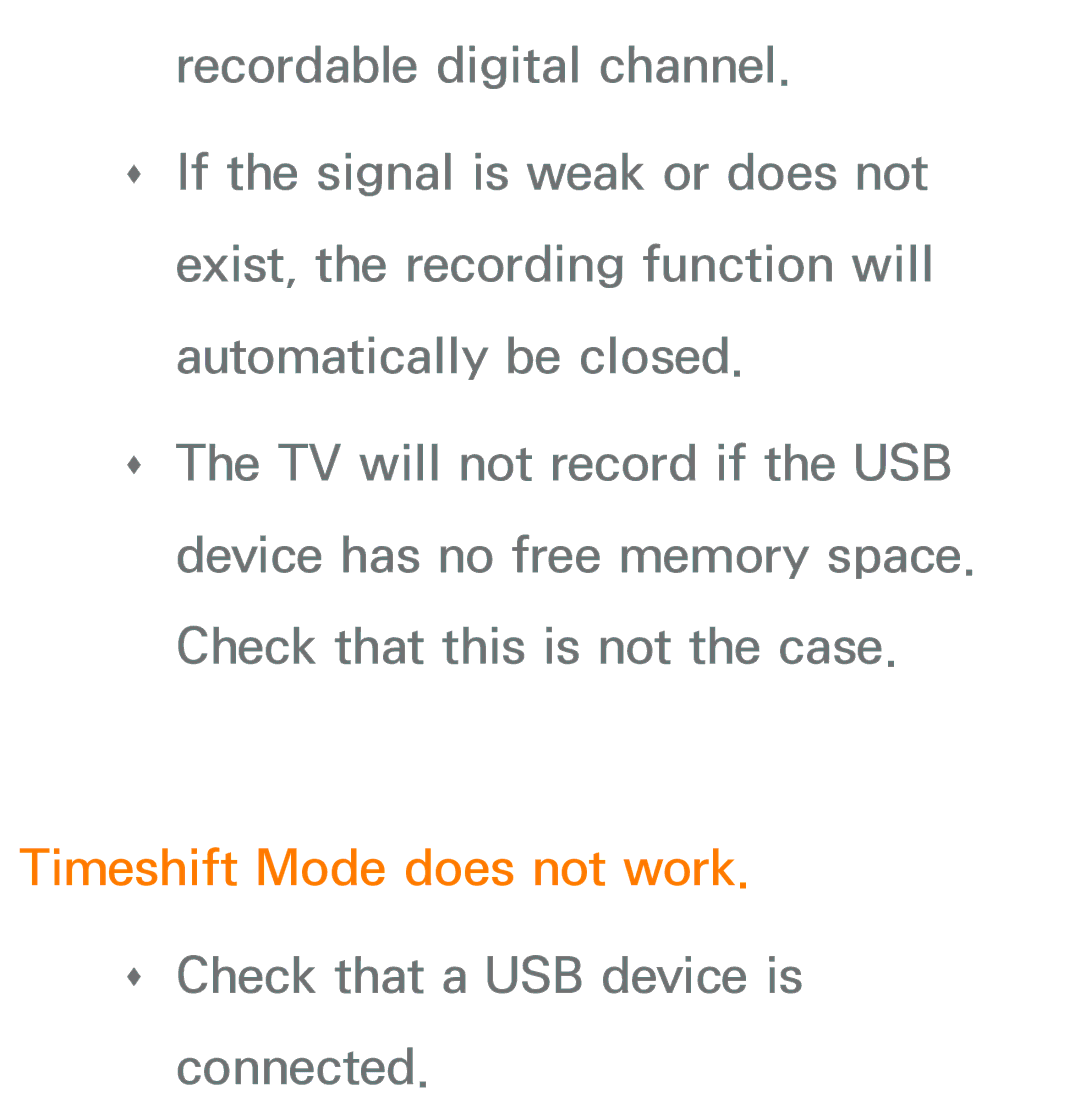 Samsung UA55ES6900MXSQ, UA46ES6900MXSQ, UA55ES6800MXXY manual Timeshift Mode does not work. ŒŒ Check that a USB device is 