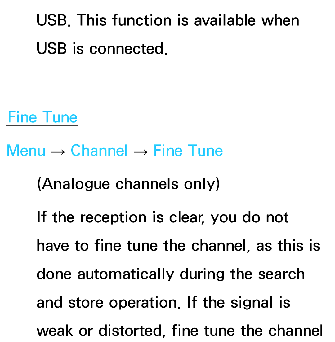 Samsung UA40ES5500MXXY, UA46ES6900MXSQ, UA55ES6800MXXY, UA55ES6600MXXY, UA32ES5600MXSQ Fine Tune Menu → Channel → Fine Tune 