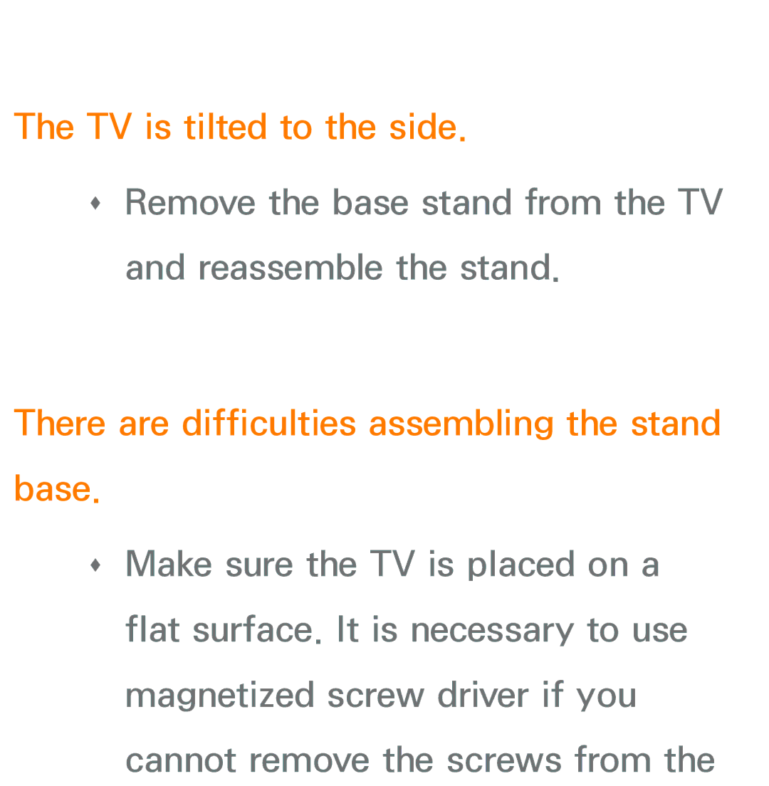 Samsung UA40ES5600MXSQ, UA46ES6900MXSQ manual TV is tilted to the side, There are difficulties assembling the stand base 