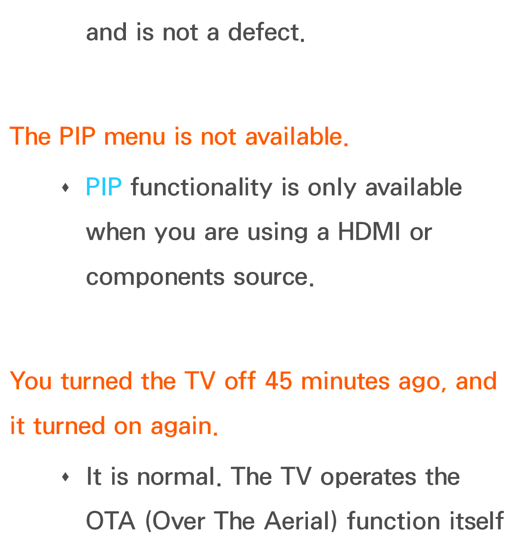 Samsung UA32EH4500MXSQ manual PIP menu is not available, You turned the TV off 45 minutes ago, and it turned on again 