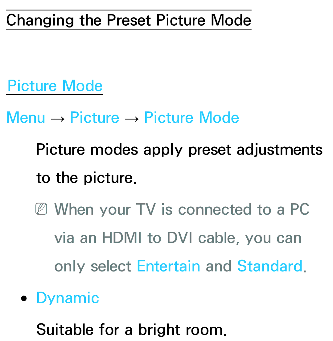 Samsung UA32ES5600MXSQ, UA46ES6900MXSQ, UA55ES6800MXXY, UA40ES5500MXXY Picture Mode Menu → Picture → Picture Mode, Dynamic 