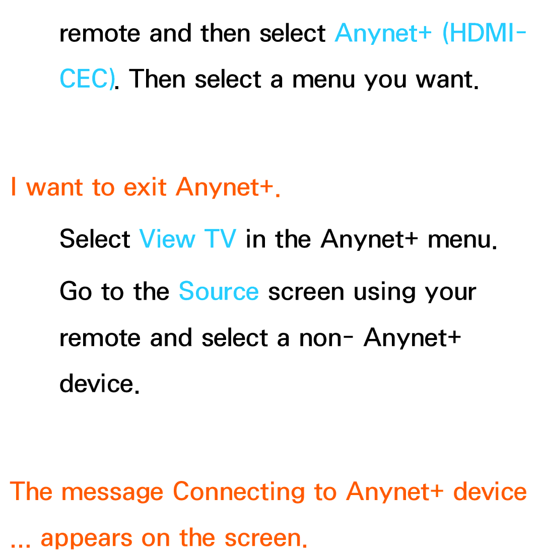 Samsung UA55ES6900MXSQ, UA46ES6900MXSQ Want to exit Anynet+, Message Connecting to Anynet+ device Appears on the screen 