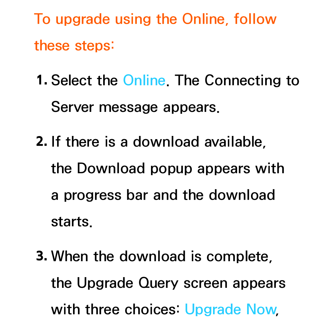 Samsung UA65ES8000MXSQ, UA46ES8000MXSQ, UA55ES8000MXSQ, UA55ES7500MXSQ manual To upgrade using the Online, follow these steps 