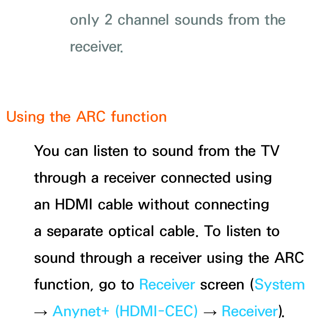 Samsung UA46ES7100MXSQ Only 2 channel sounds from the receiver, Using the ARC function, → Anynet+ HDMI-CEC → Receiver 