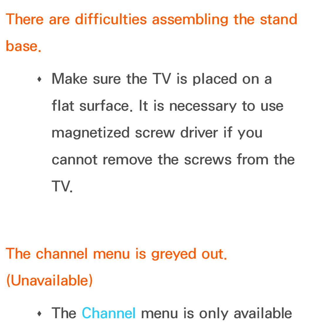 Samsung UA55ES7500MXSQ manual There are difficulties assembling the stand base, Channel menu is greyed out. Unavailable 