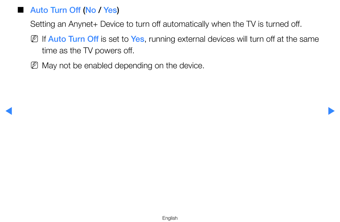 Samsung UA65D8000XRXZN, UA55H8000ARXSK, UA65H8000ARXSK, UA46D7000LRSXA, UA46D7000LRXZN, UA46D8000YNXUM Auto Turn Off No / Yes 