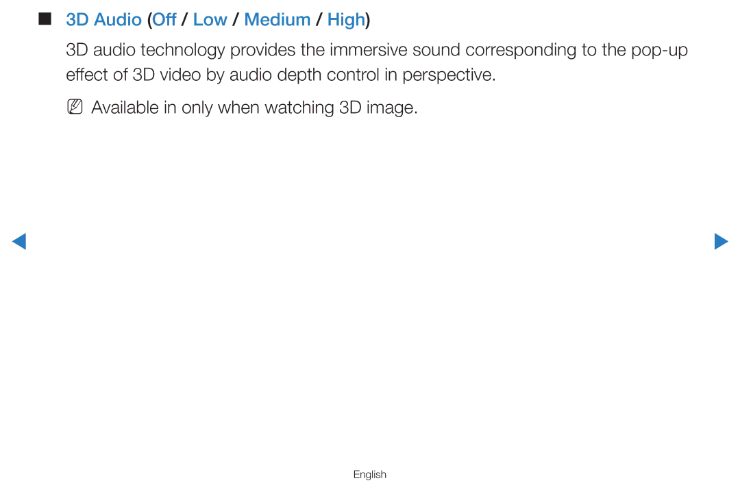 Samsung UA46D8000YRXZN, UA55H8000ARXSK, UA65H8000ARXSK, UA46D7000LRSXA, UA46D7000LRXZN 3D Audio Off / Low / Medium / High 