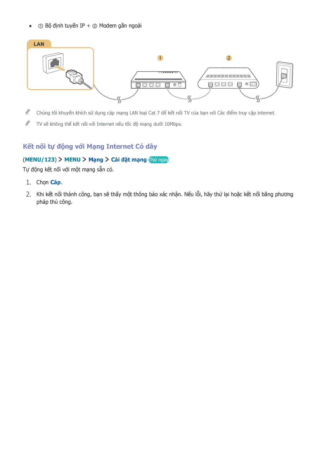 Samsung UA65JS8000KXXV, UA55JS8000KXXV Kết nối tự động với Mạng Internet Có dây, ① Bộ định tuyến IP + ② Modem gắn ngoài 