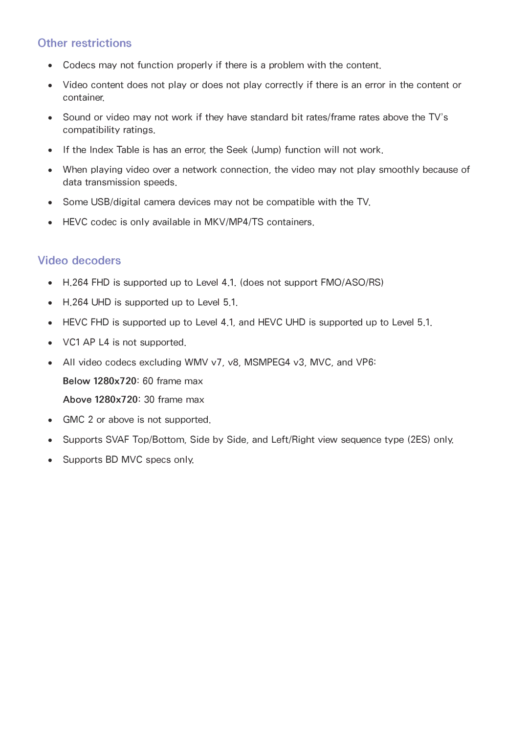 Samsung UA55JU6600KXSQ, UA55JU7500KXZN, UA55JU6600KXZN, UA55JS8000KXXV, UA40JU6000KXXV Other restrictions, Video decoders 
