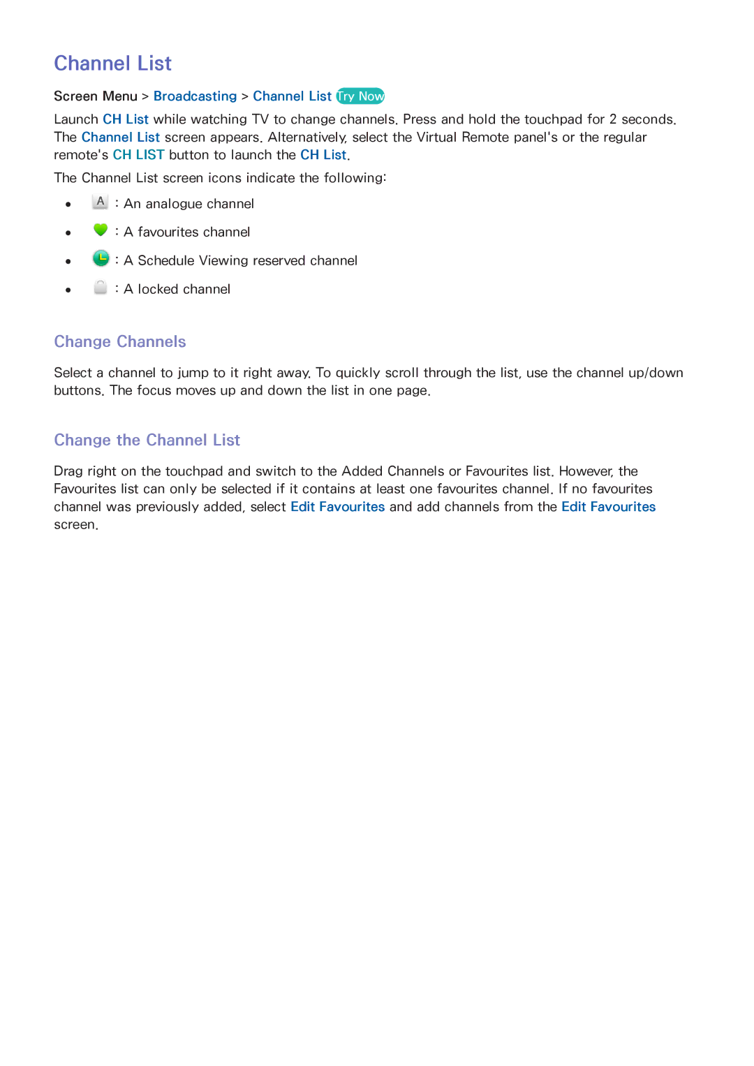 Samsung UA40F7500BRXXV manual Change Channels, Change the Channel List, Screen Menu Broadcasting Channel List Try Now 