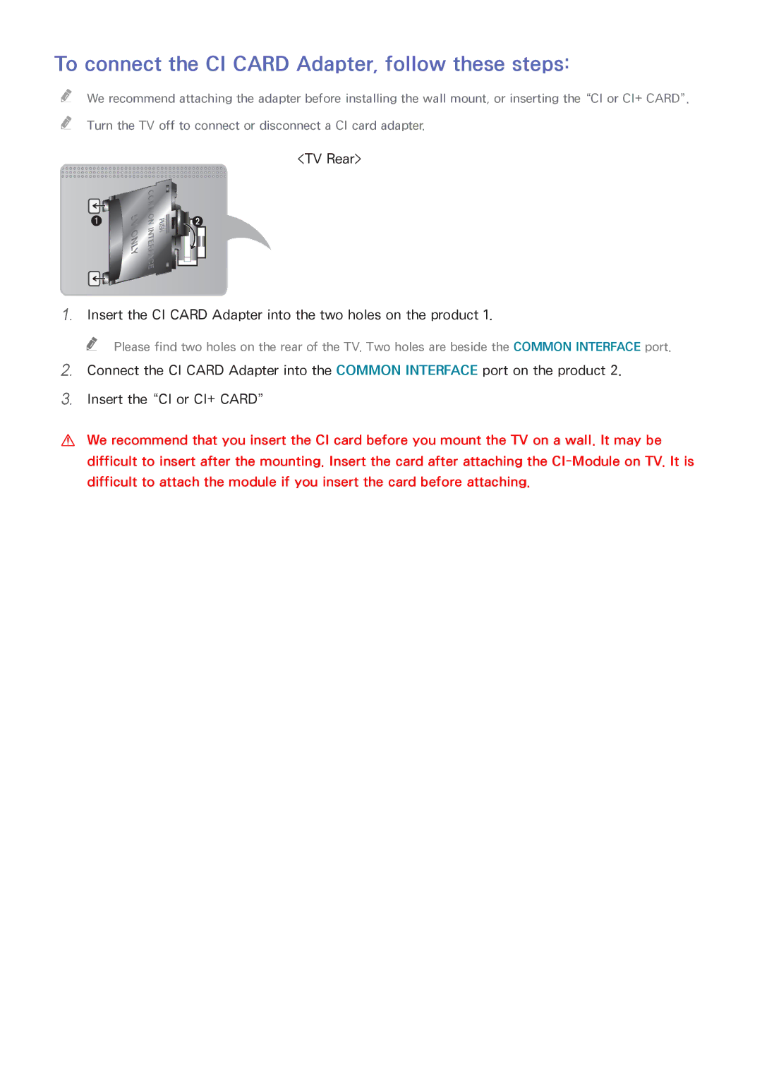 Samsung UA65H6400AWXSQ, UA40H5552AKXXV, UA48H6300AKXXV, UA40H5510AKXXV To connect the CI Card Adapter, follow these steps 