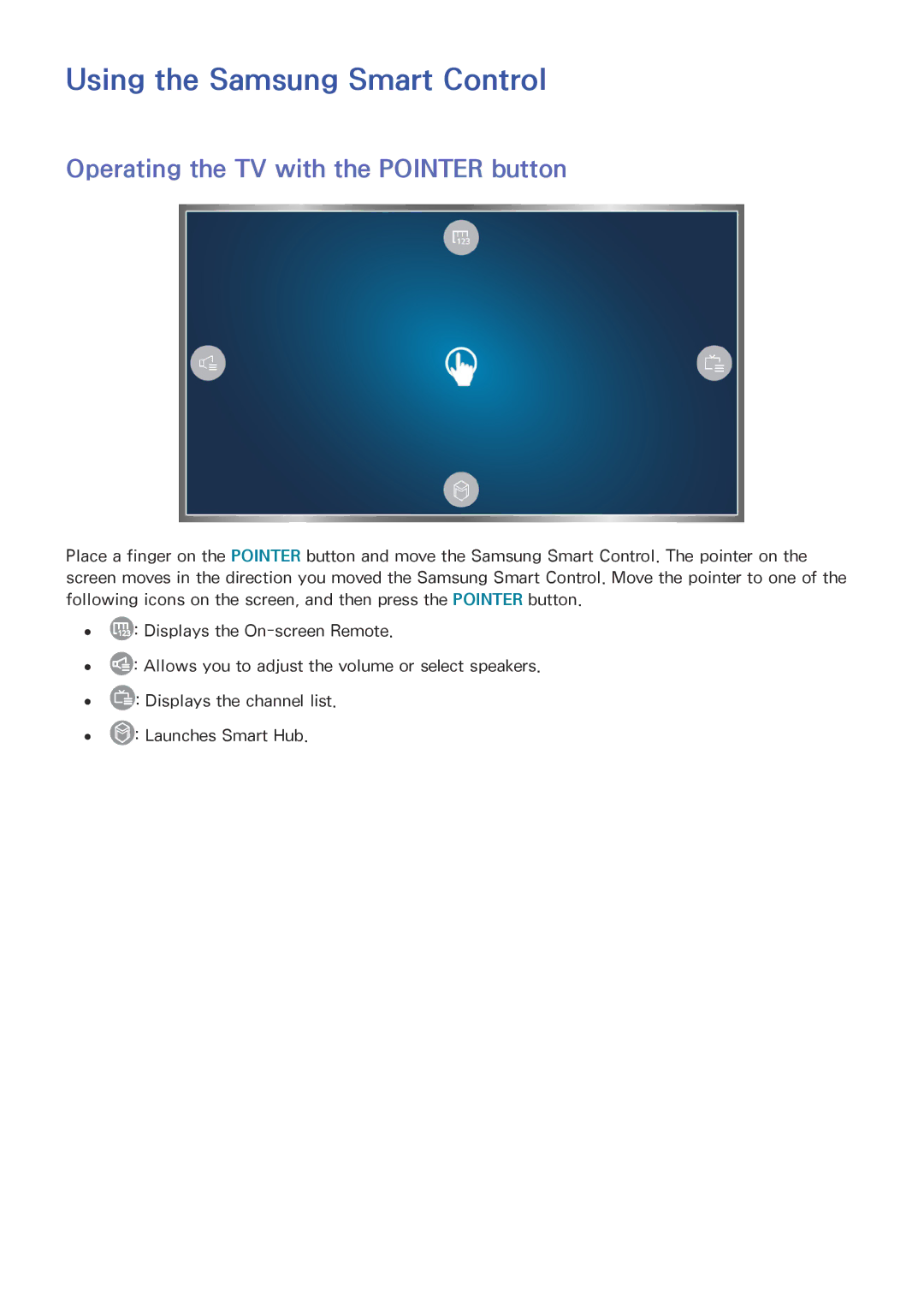 Samsung UA88JS9500KXXV, UA65JS9000KXSK manual Using the Samsung Smart Control, Operating the TV with the Pointer button 