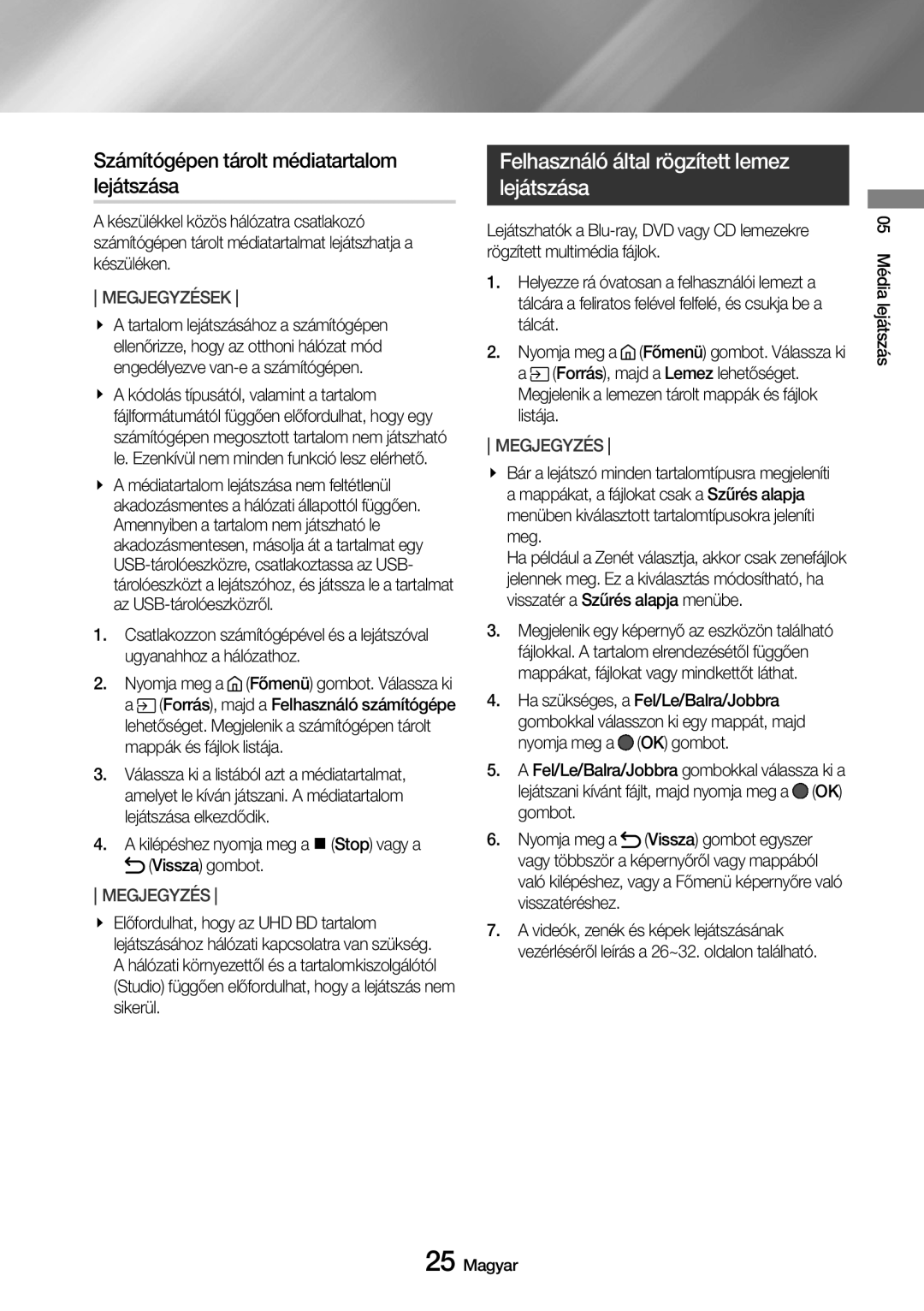 Samsung UBD-M7500/EN manual Számítógépen tárolt médiatartalom lejátszása, Felhasználó által rögzített lemez lejátszása 