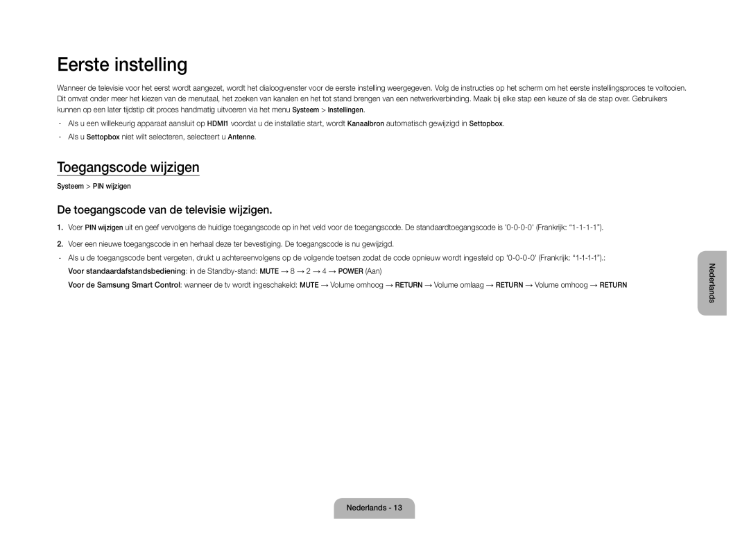 Samsung UE105S9WALXZF manual Eerste instelling, Toegangscode wijzigen, De toegangscode van de televisie wijzigen 