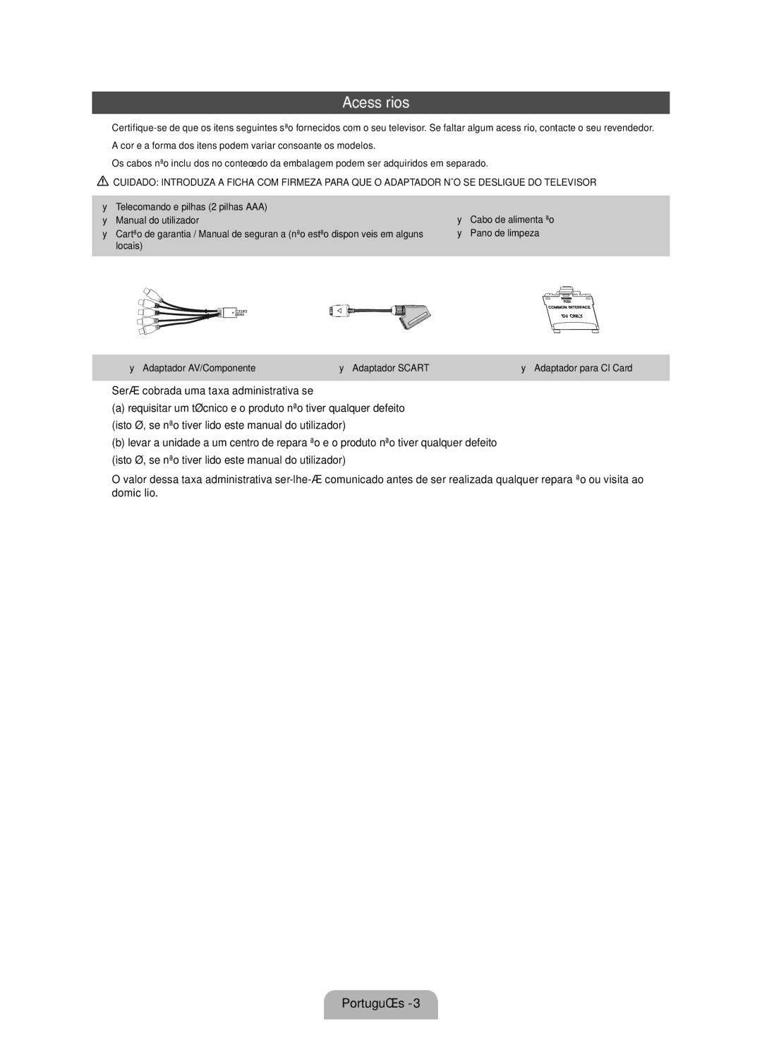 Samsung UE19D4000NWXXC, UE19D4010NWXXC manual Acessórios, Yy Telecomando e pilhas 2 pilhas AAA Manual do utilizador 