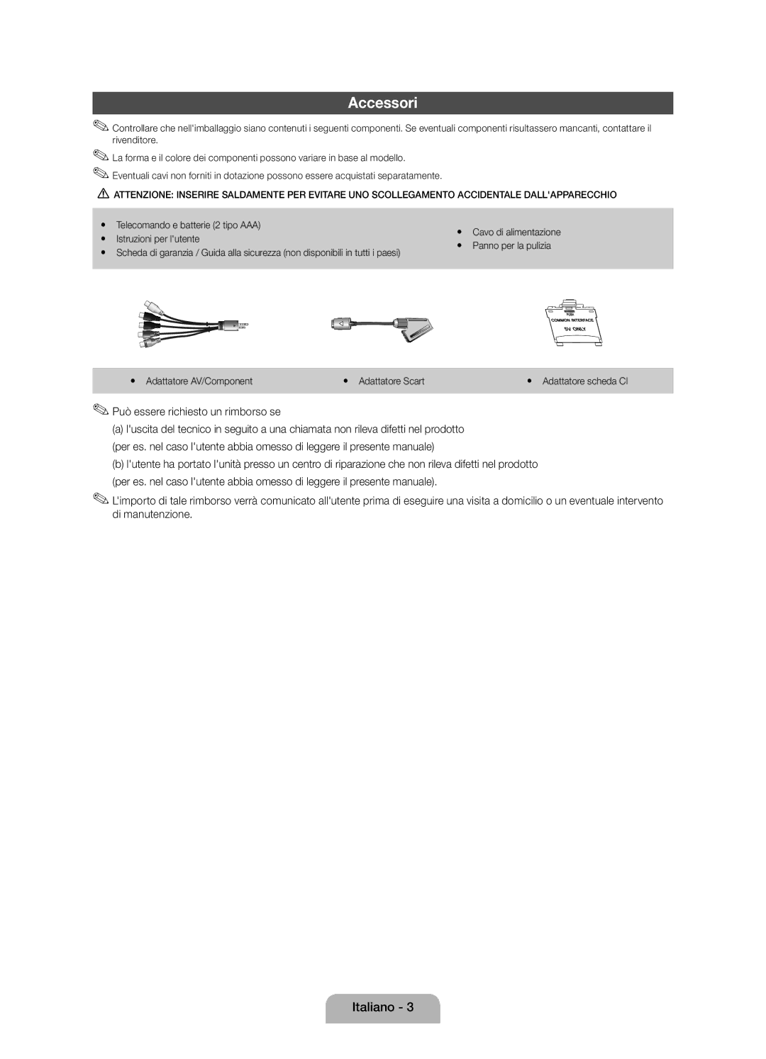 Samsung UE19D4010NWXZG, UE19D4000NWXXN, UE19D4000NWXZG, UE19D4010NWXXN manual Accessori, Può essere richiesto un rimborso se 