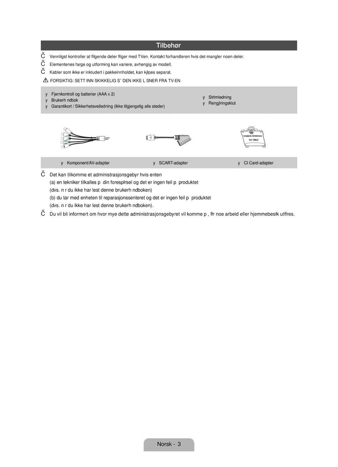 Samsung UE19D4005NWXXE, UE19D4015NWXXE manual Tilbehør, Forsiktig Sett INN Skikkelig SÅ DEN Ikke Løsner FRA TV-EN 