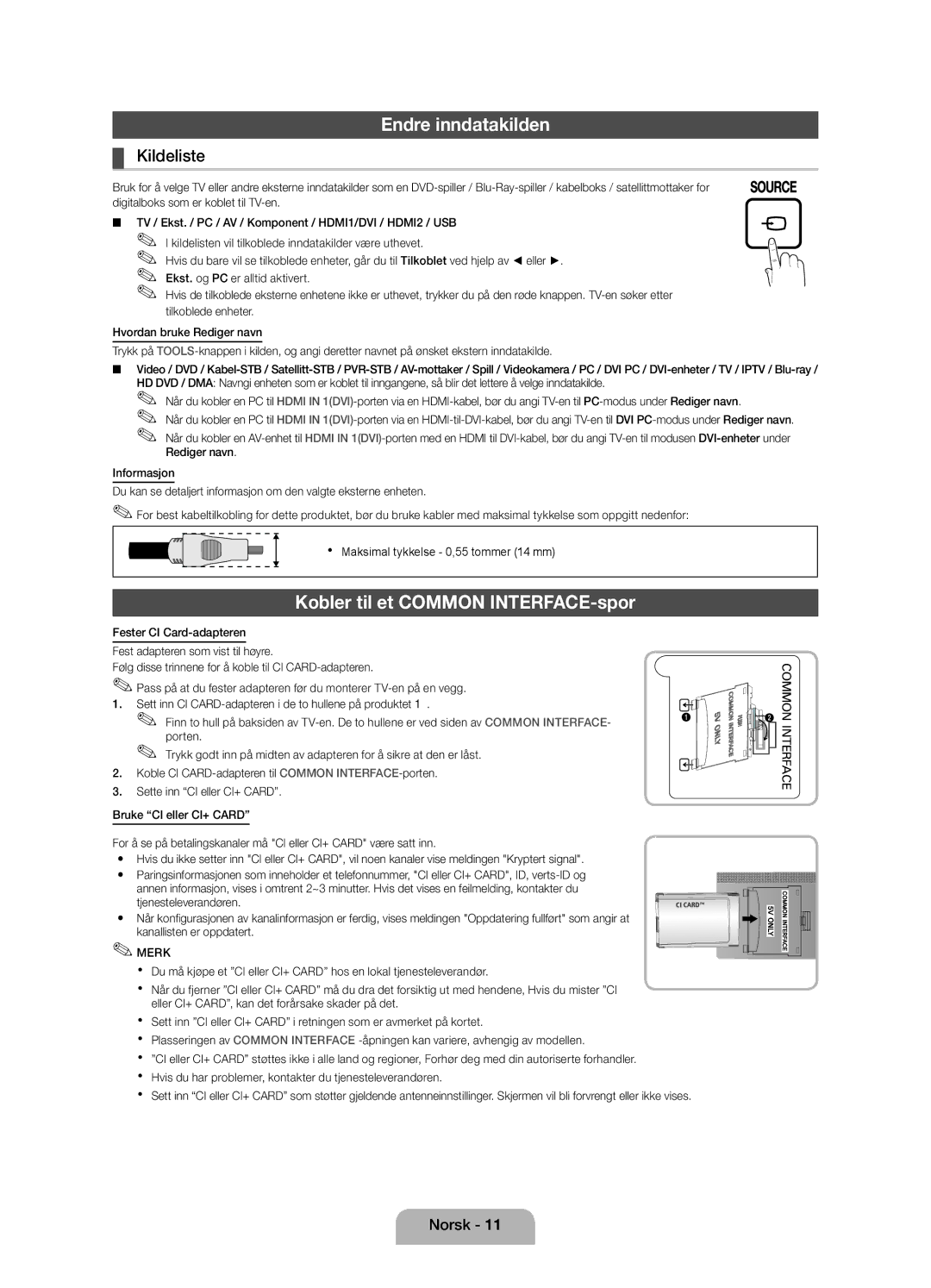 Samsung UE19D4005NWXXE, UE19D4015NWXXE manual Endre inndatakilden, Kobler til et Common INTERFACE-spor 