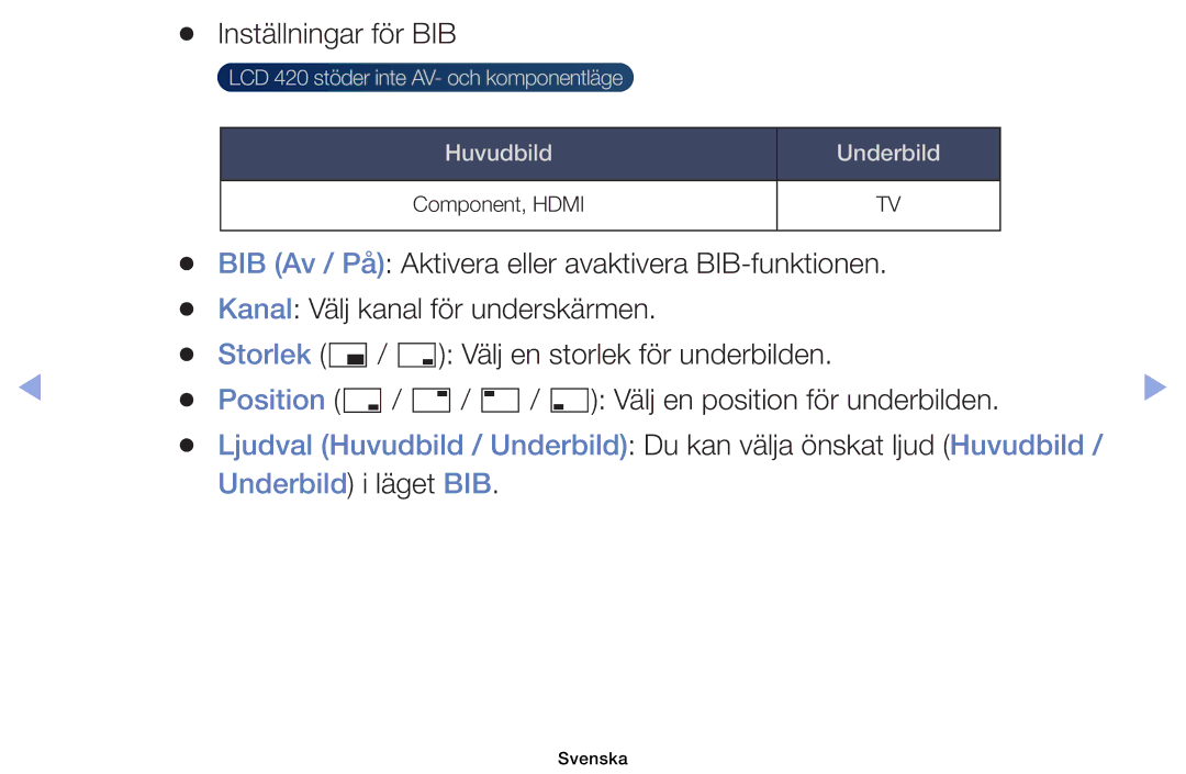 Samsung UE60EH6005KXXE, UE19ES4005WXXE, UE22ES5005WXXE Inställningar för BIB, Position, Välj en position för underbilden 