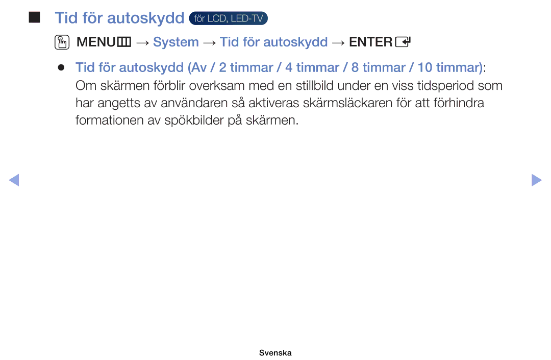 Samsung UE46EH5005KXXE, UE19ES4005WXXE, UE22ES5005WXXE, UE40EH5005KXXE, UE26EH4005WXXE manual Tid för autoskydd för LCD, LED-TV 