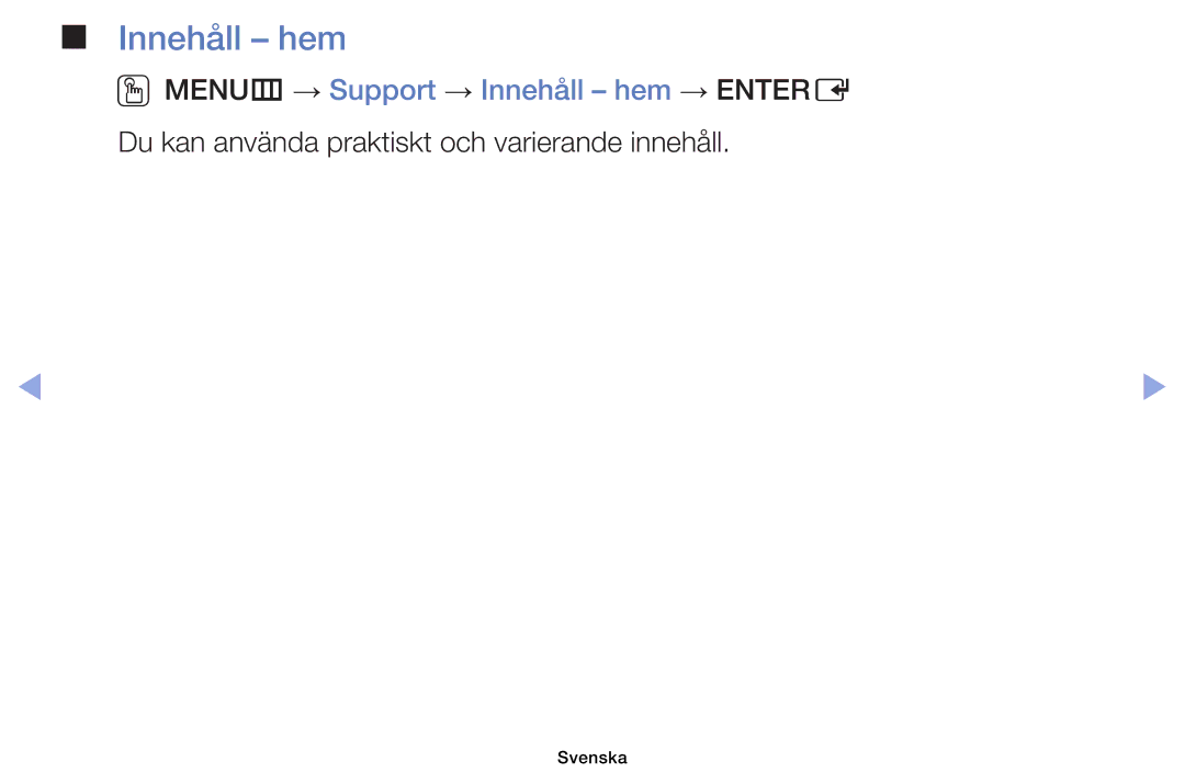 Samsung UE32EH5005KXXE, UE19ES4005WXXE, UE22ES5005WXXE manual Innehåll hem, Du kan använda praktiskt och varierande innehåll 