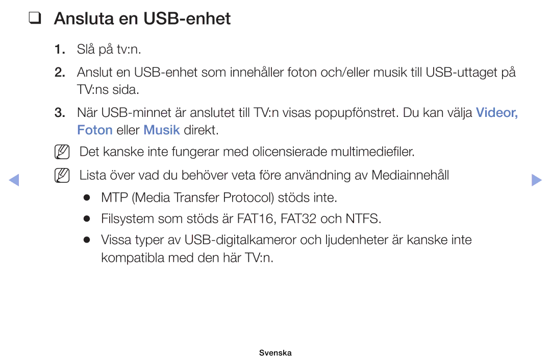 Samsung UE40EH5005KXXE, UE19ES4005WXXE, UE22ES5005WXXE, UE26EH4005WXXE, UE32EH4005WXXE, UE32EH5005KXXE Ansluta en USB-enhet 