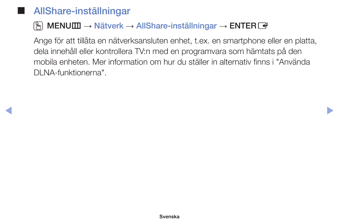 Samsung UE40EH5005KXXE, UE19ES4005WXXE, UE22ES5005WXXE manual OOMENUm → Nätverk → AllShare-inställningar → Entere 