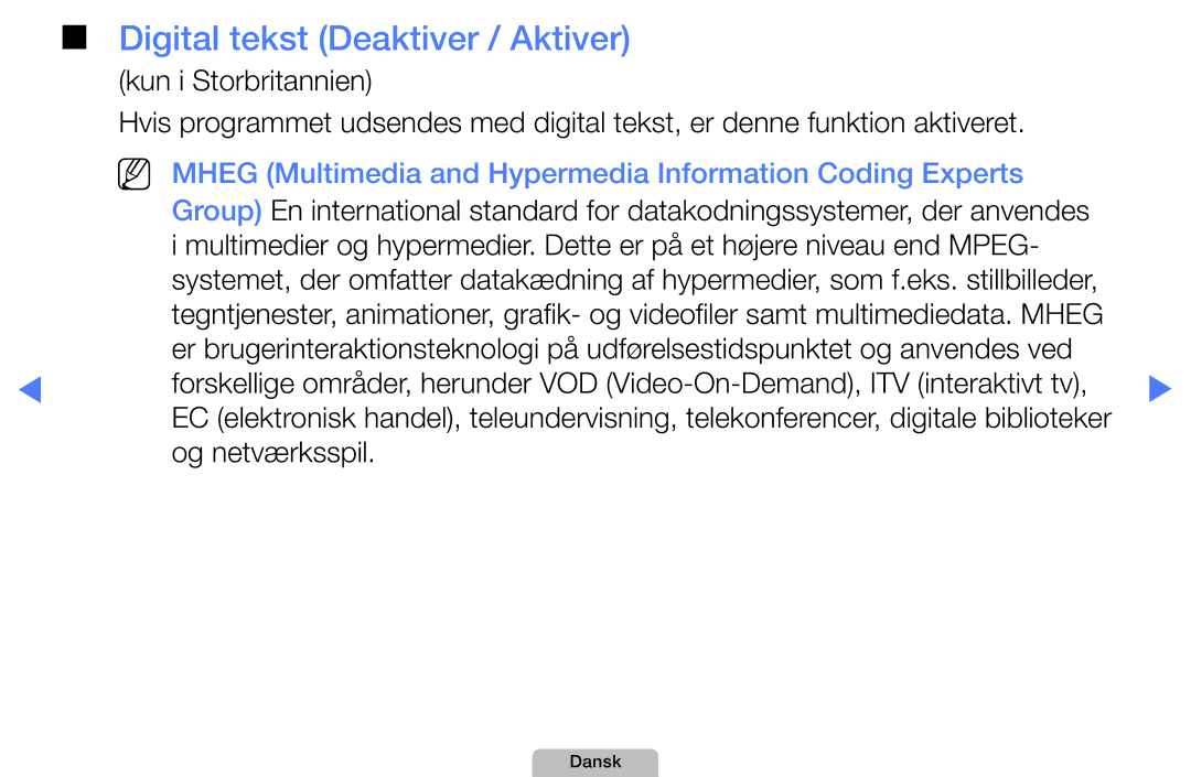 Samsung UE22D5015NWXXE Digital tekst Deaktiver / Aktiver, NN Mheg Multimedia and Hypermedia Information Coding Experts 