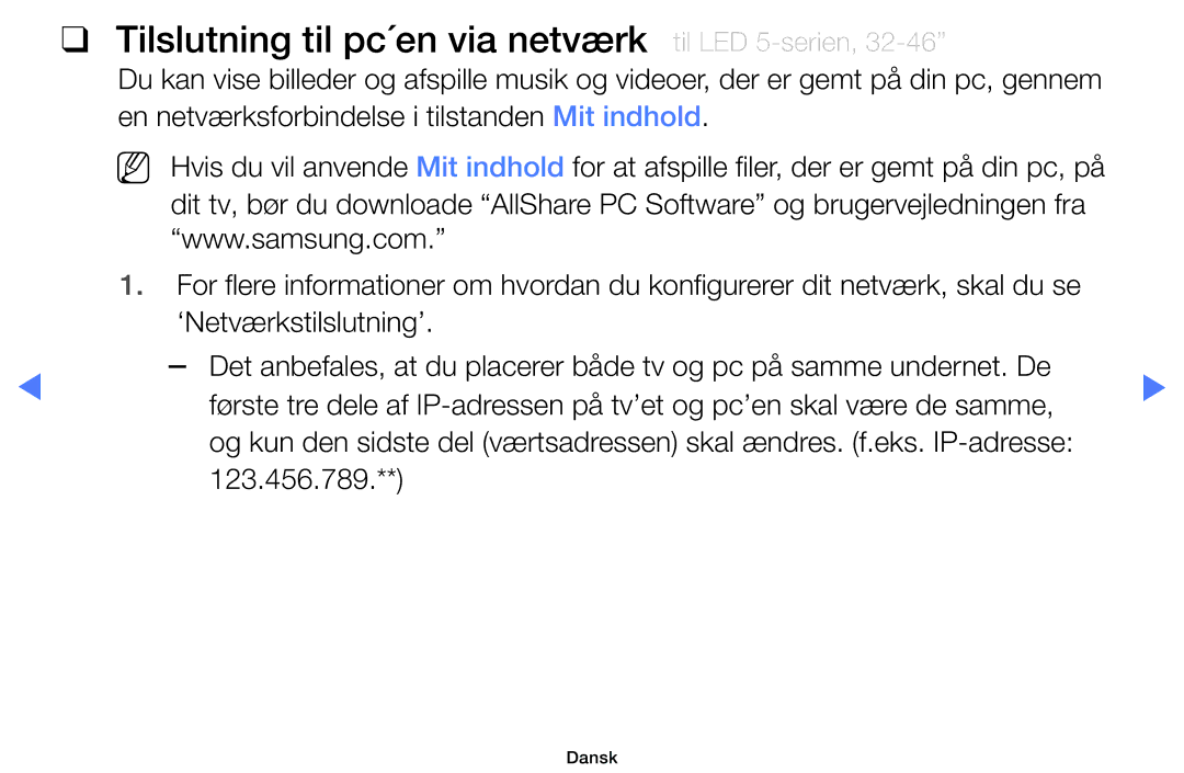 Samsung UE19D4005NWXXE, UE22D5000NHXXC, UE27D5000NHXXC, UE40D5707RKXXE, UE46D5707RKXXE manual Tilslutning til pc´en via netværk 