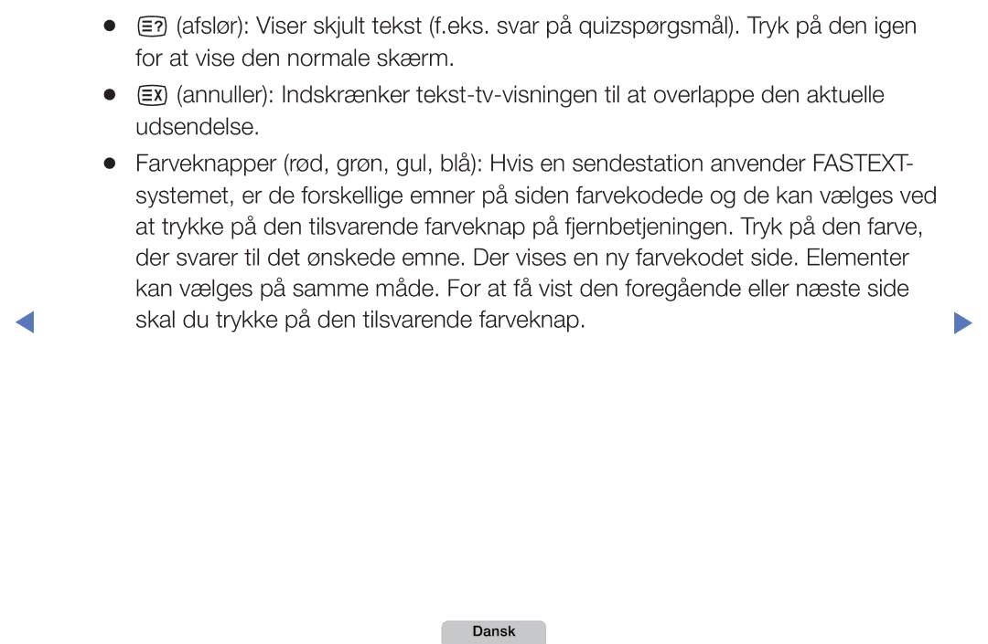 Samsung UE46D5707RKXXE, UE22D5000NHXXC, UE27D5000NHXXC, UE40D5707RKXXE manual Skal du trykke på den tilsvarende farveknap 