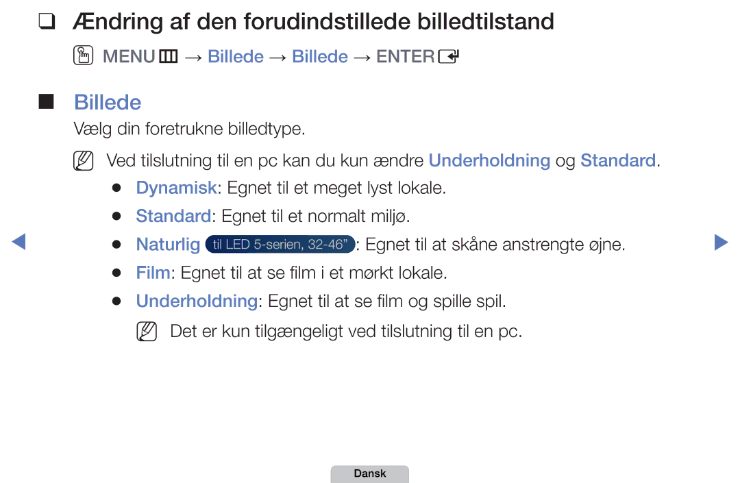 Samsung UE32D4005NWXXE Ændring af den forudindstillede billedtilstand, OOMENUm → Billede → Billede → Entere, Naturlig 