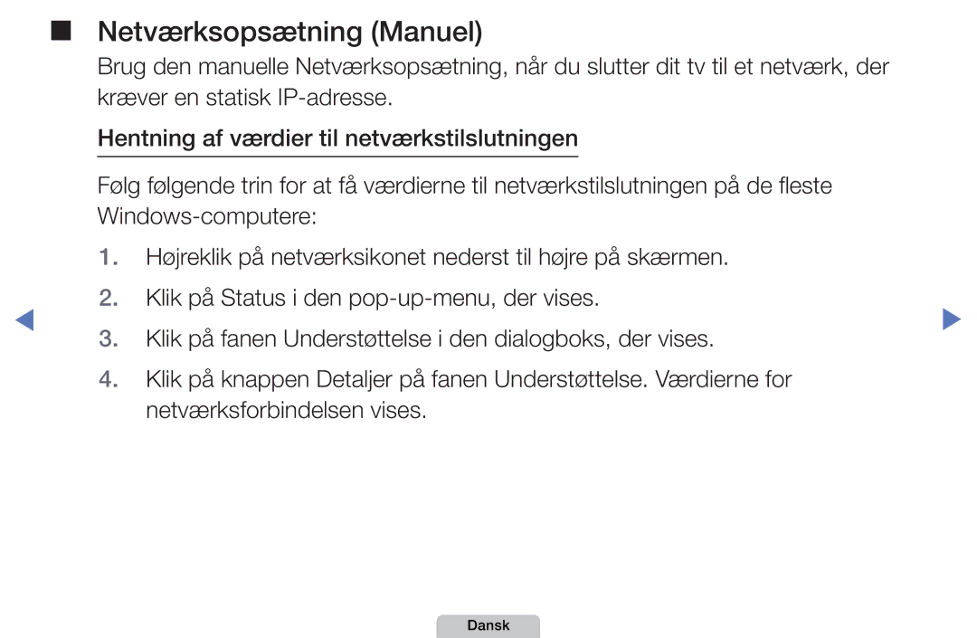 Samsung UE32D5727RKXXE, UE22D5000NHXXC, UE27D5000NHXXC, UE40D5707RKXXE, UE46D5707RKXXE manual Netværksopsætning Manuel 