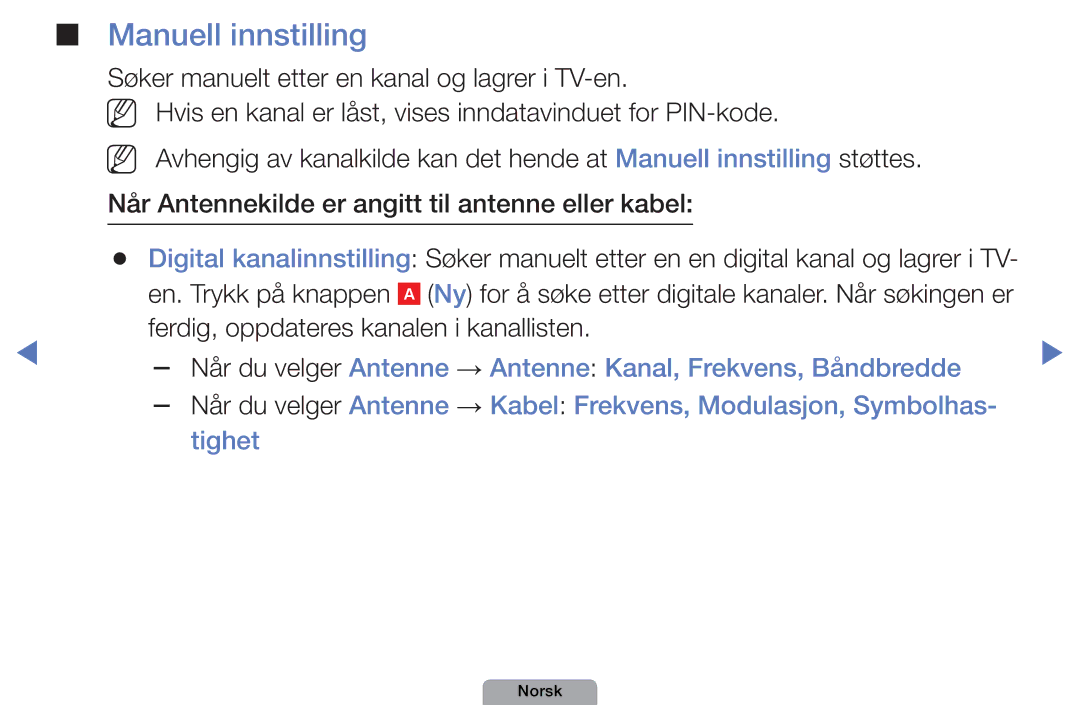 Samsung UE32D5727RKXXE, UE22D5000NHXXC, UE27D5000NHXXC Manuell innstilling, Søker manuelt etter en kanal og lagrer i TV-en 