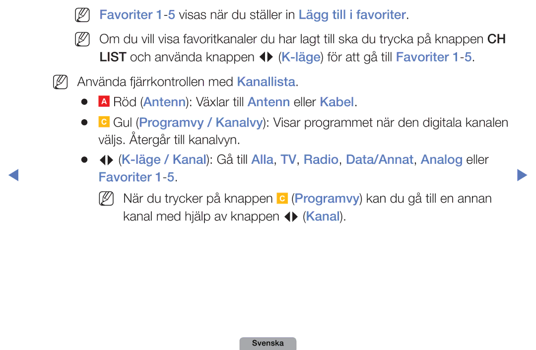 Samsung UE19D4015NWXXE, UE22D5000NHXXC manual Programvy kan du gå till en annan, Kanal med hjälp av knappen L Kanal 
