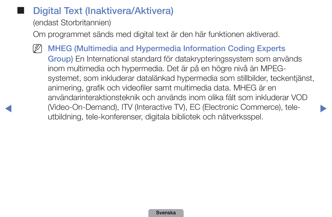 Samsung UE22D5015NWXXE Digital Text Inaktivera/Aktivera, NN Mheg Multimedia and Hypermedia Information Coding Experts 