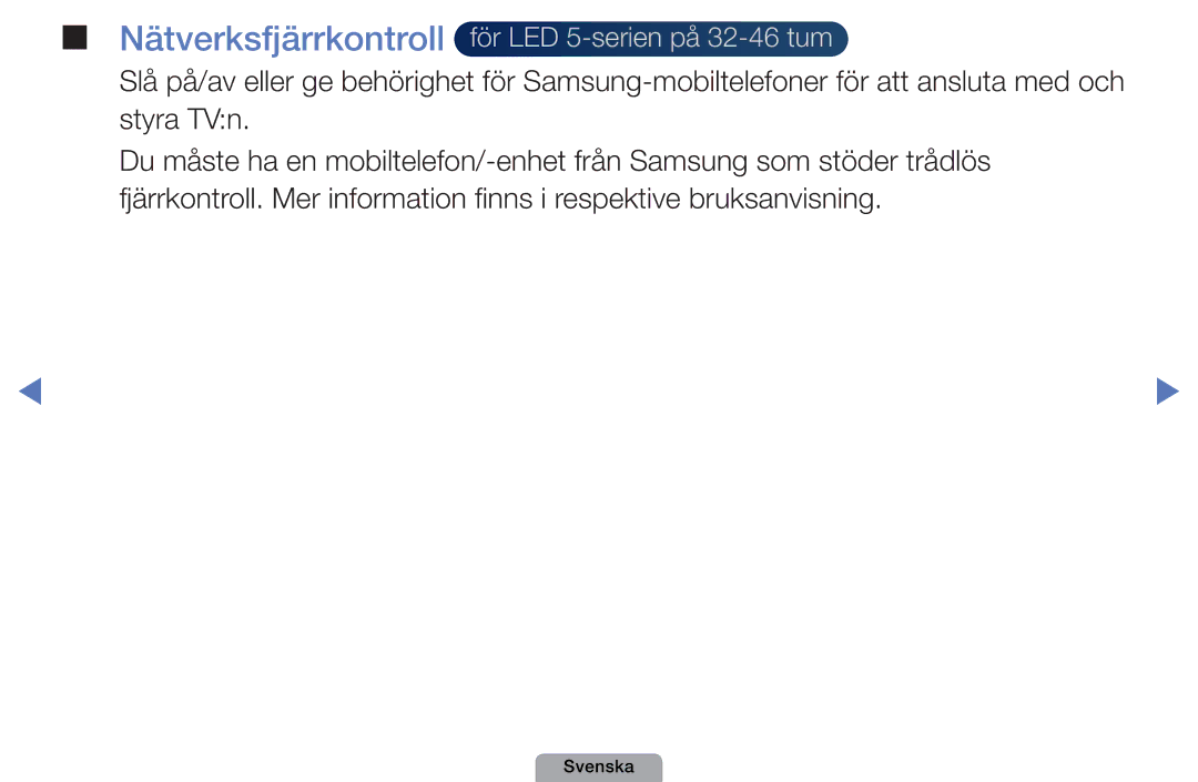 Samsung UE27D5000NHXXC, UE22D5000NHXXC, UE40D5707RKXXE, UE46D5707RKXXE Nätverksfjärrkontroll för LED 5-serien på 32-46 tum 