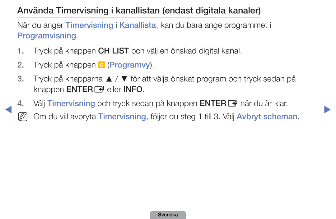 Samsung UE22D5015NWXXE, UE22D5000NHXXC manual Använda Timervisning i kanallistan endast digitala kanaler, Programvy 