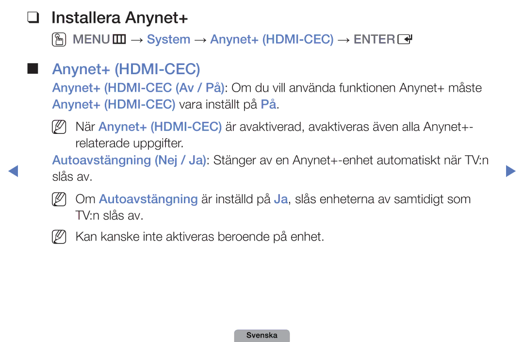 Samsung UE22D5005NWXXE, UE22D5000NHXXC, UE27D5000NHXXC Installera Anynet+, OOMENUm → System → Anynet+ HDMI-CEC → Entere 