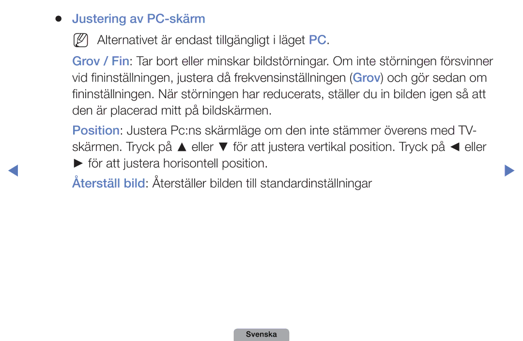 Samsung UE22D5000NHXXC, UE27D5000NHXXC manual Justering av PC-skärm, NN Alternativet är endast tillgängligt i läget PC 