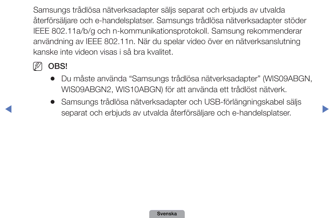 Samsung UE40D5005PWXXE, UE22D5000NHXXC, UE27D5000NHXXC manual Du måste använda Samsungs trådlösa nätverksadapter WIS09ABGN 