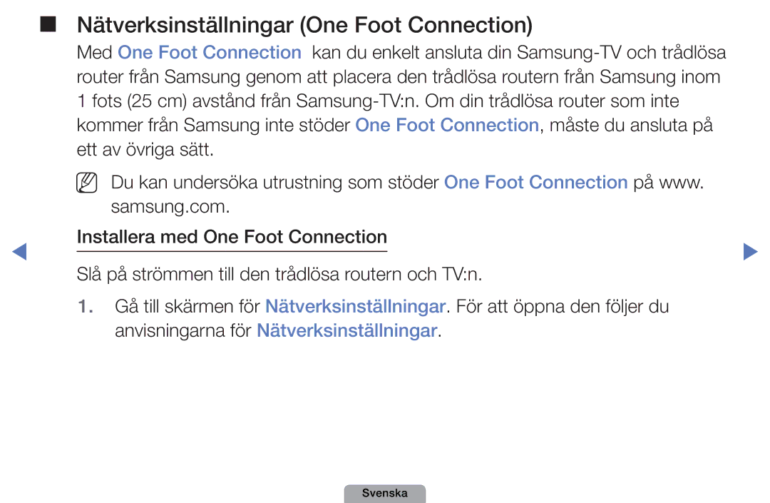 Samsung UE46D5005PWXXE, UE22D5000NHXXC, UE27D5000NHXXC, UE40D5707RKXXE manual Nätverksinställningar One Foot Connection 