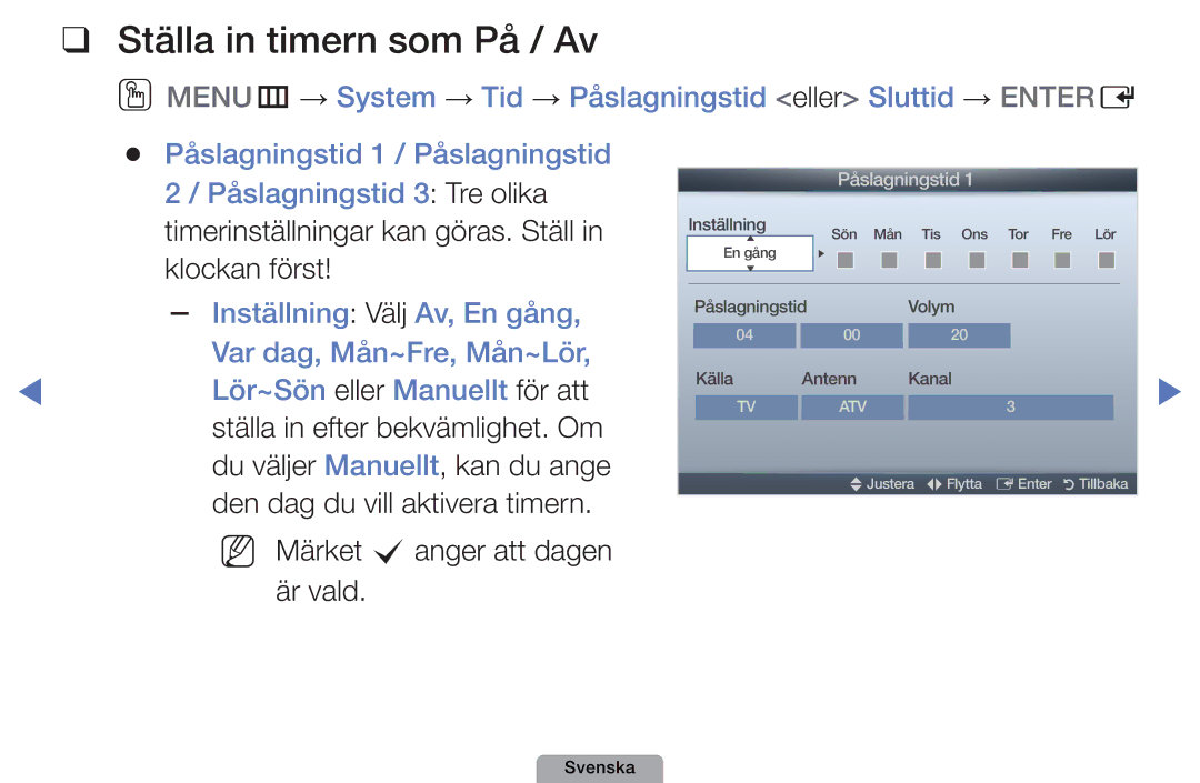 Samsung UE19D4005NWXXE manual Ställa in timern som På / Av, Inställning Välj Av, En gång, Var dag, Mån~Fre, Mån~Lör 