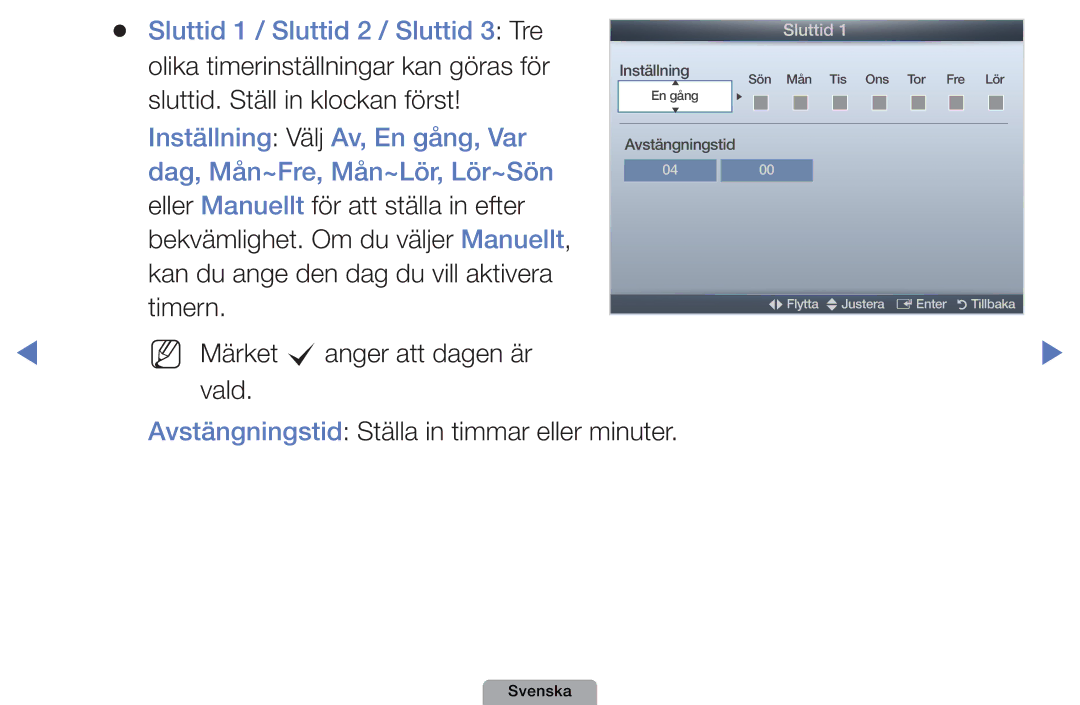 Samsung UE40D5707RKXXE, UE22D5000NHXXC manual Sluttid 1 / Sluttid 2 / Sluttid 3 Tre, Olika timerinställningar kan göras för 