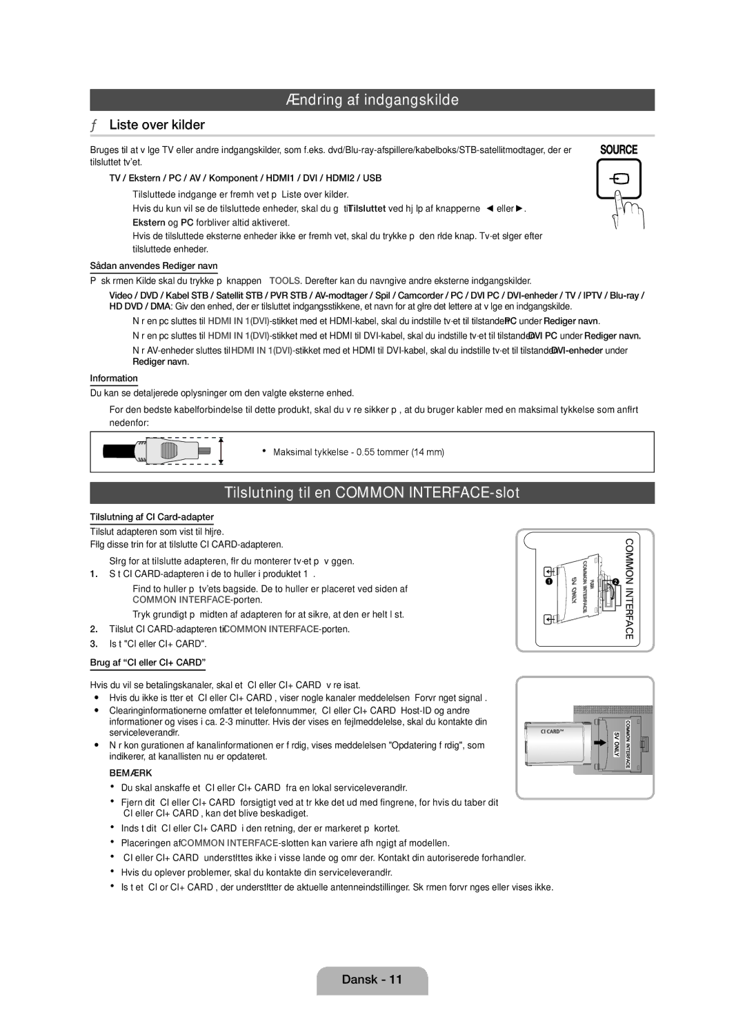 Samsung UE27D5015NWXXE, UE22D5005NWXXE, UE27D5005NWXXE Ændring af indgangskilde, Tilslutning til en Common INTERFACE-slot 